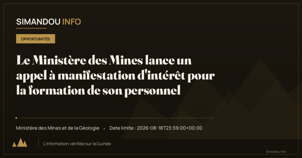 Le Ministère des Mines lance un appel à manifestation d’intérêt pour la formation de son personnel