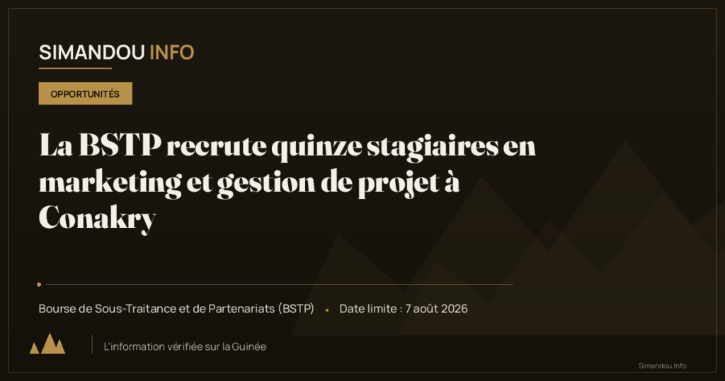 La BSTP recrute quinze stagiaires en marketing et gestion de projet à Conakry
