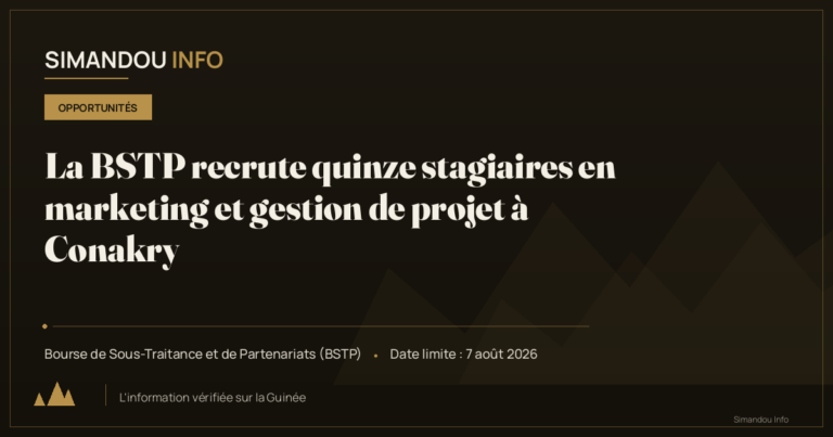 La BSTP recrute quinze stagiaires en marketing et gestion de projet à Conakry