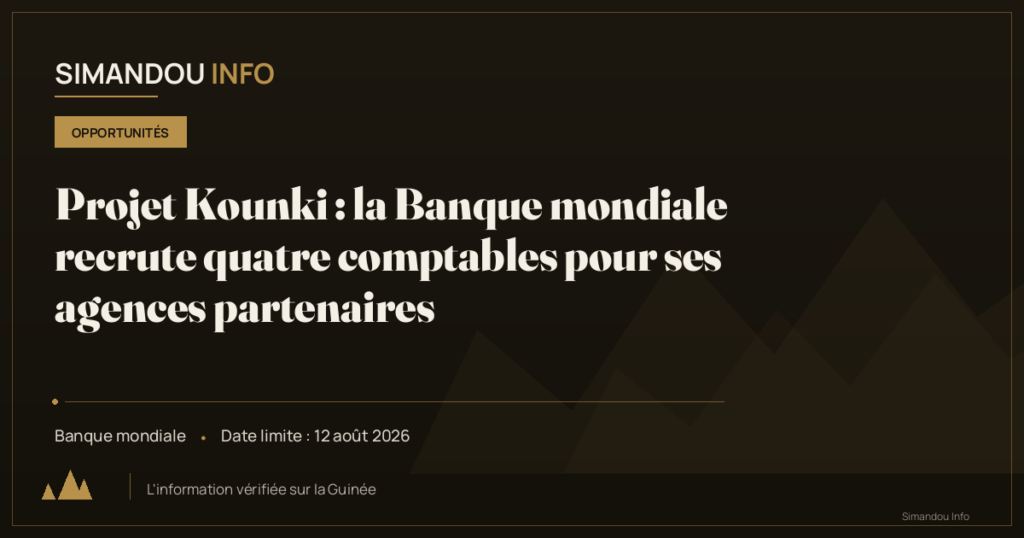 Projet Kounki : la Banque mondiale recrute quatre comptables pour ses agences partenaires