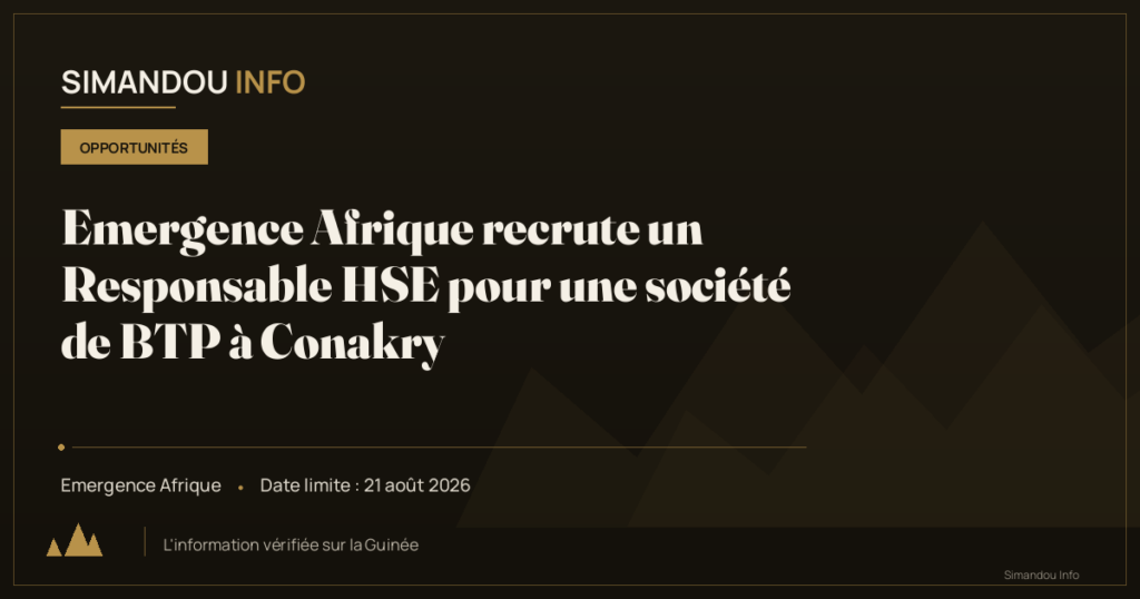 Emergence Afrique recrute un Responsable HSE pour une société de BTP à Conakry