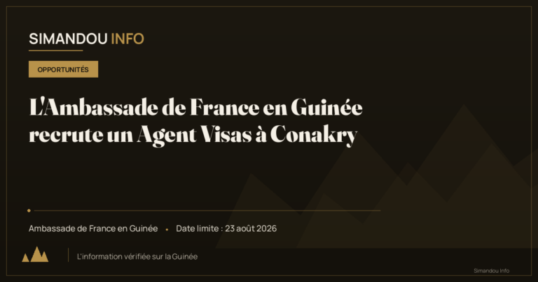 L’Ambassade de France en Guinée recrute un Agent Visas à Conakry