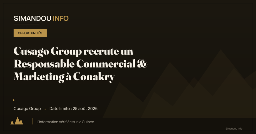 Cusago Group recrute un Responsable Commercial & Marketing à Conakry