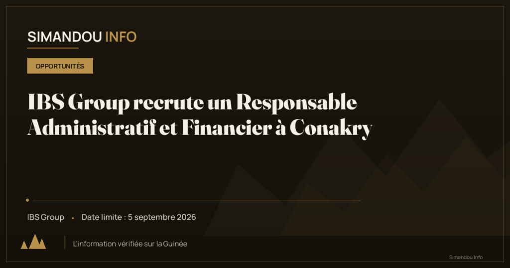 IBS Group recrute un Responsable Administratif et Financier à Conakry