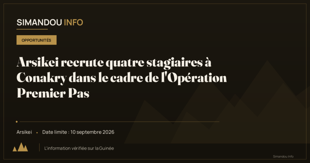 Arsikei recrute quatre stagiaires à Conakry dans le cadre de l’Opération Premier Pas