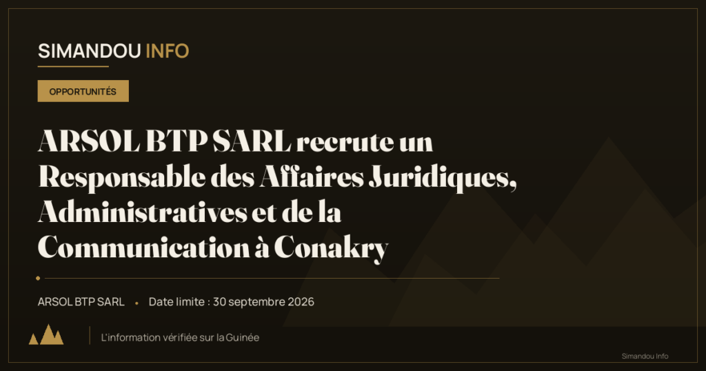 ARSOL BTP SARL recrute un Responsable des Affaires Juridiques, Administratives et de la Communication à Conakry