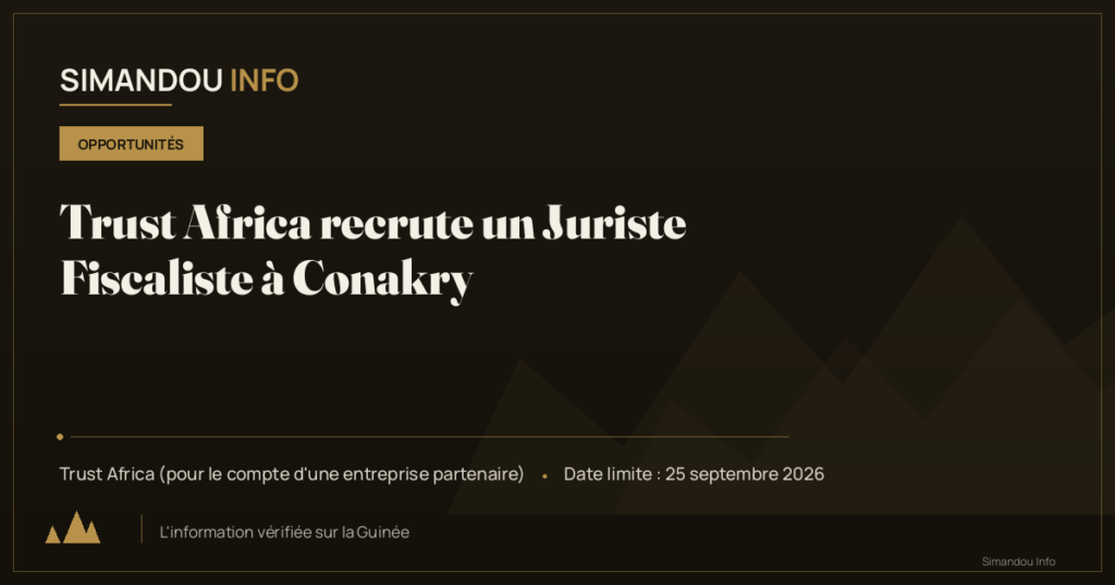 Trust Africa recrute un Juriste Fiscaliste à Conakry