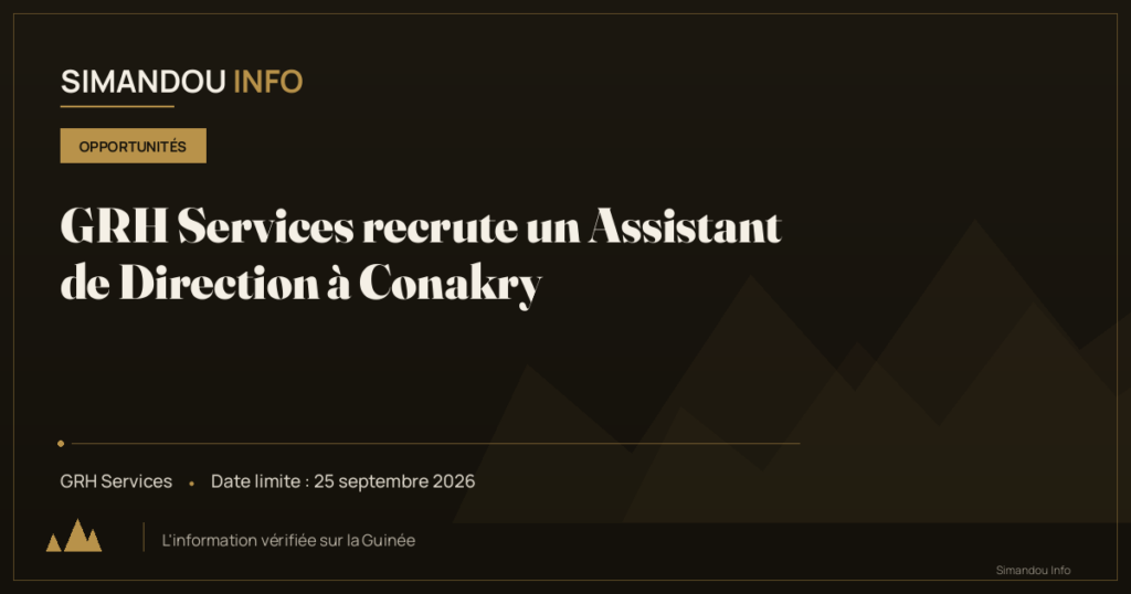 GRH Services recrute un Assistant de Direction à Conakry