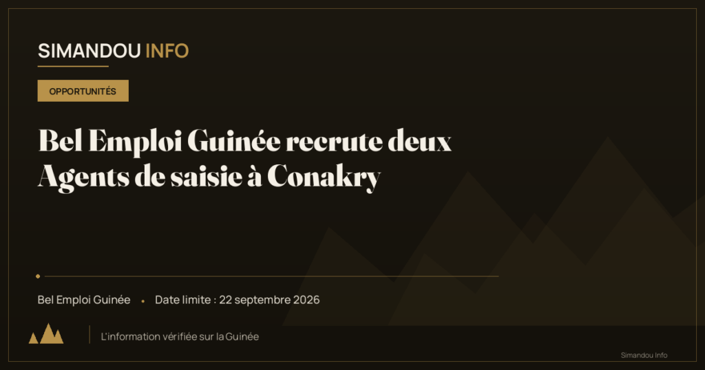 Bel Emploi Guinée recrute deux Agents de saisie à Conakry