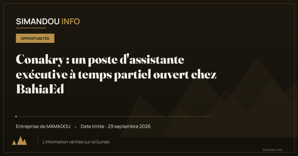 Conakry : un poste d’assistante exécutive à temps partiel ouvert chez BahiaEd
