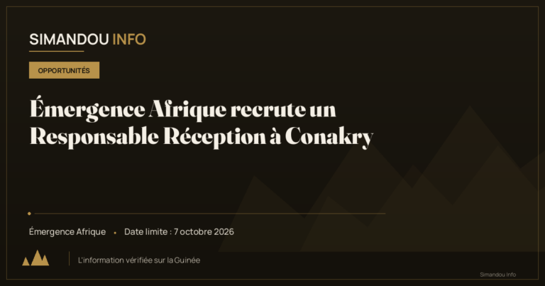 Émergence Afrique recrute un Responsable Réception à Conakry