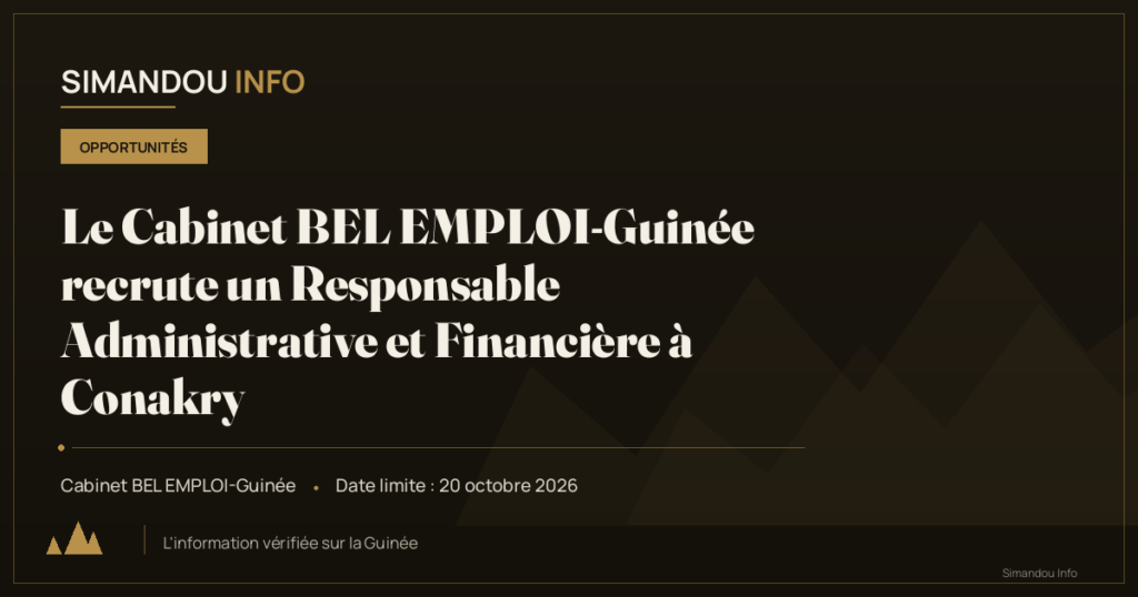 Le Cabinet BEL EMPLOI-Guinée recrute un Responsable Administrative et Financière à Conakry
