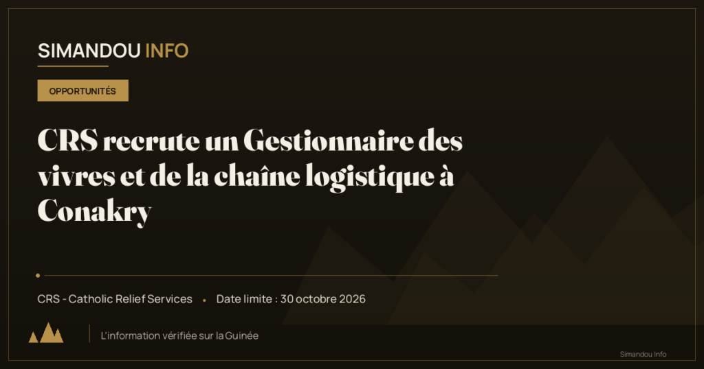 CRS recrute un Gestionnaire des vivres et de la chaîne logistique à Conakry